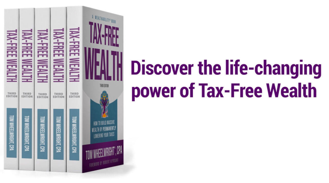 Official Site of TaxFree Wealth A Book By Tom Wheelwright, CPA